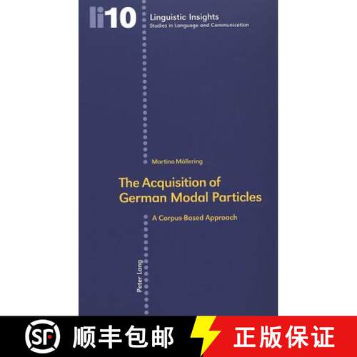【3-4周达】The Acquisition of German Modal Particles : A Corpus-Based Approach [9783039100439]