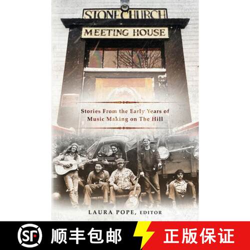 【3-4周达】Stone Church Meeting House: Stories From the Early Years of Music Making on the Hill [9781958729410]