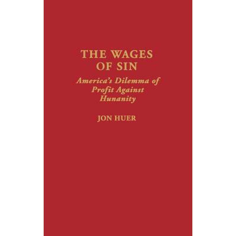 预订 the wages of sin: americas dilemma . [9780275939328]