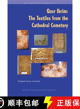 【3-4周达】Qasr Ibrim: The Textiles from the Cathedral Cemetery: The Textiles from the Cathedral Ceme... [9780856981999]