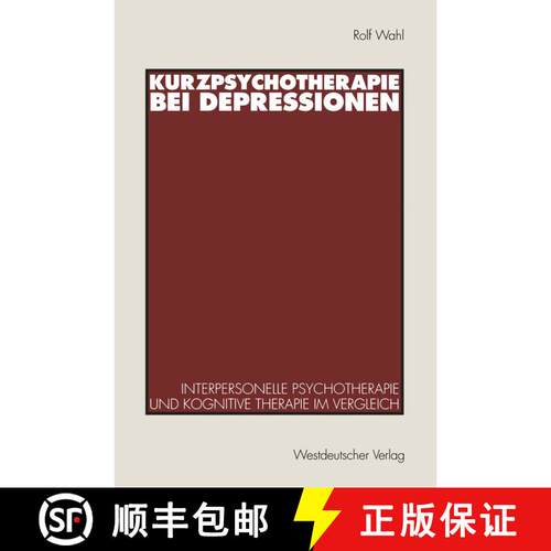 【3-4周达】Kurzpsychotherapie bei Depressionen : Interpersonelle Psychotherapie und kognitive Therapi... [9783531121024]