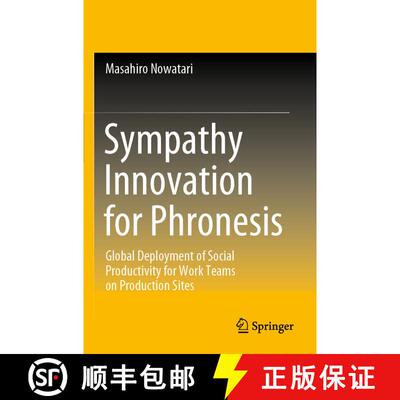 【3-4周达】Sympathy Innovation for Phronesis : Global Deployment of Social Productivity for Work Team... [9789811614620]