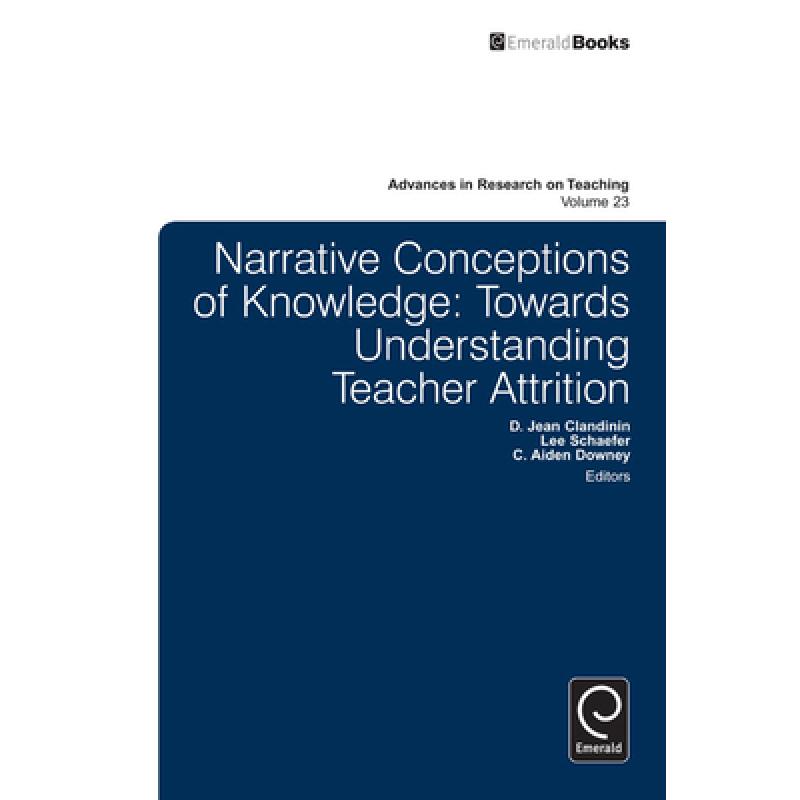 【4周达】Narrative Conceptions of Knowledge: Towards Understanding Teacher Attrition[9781784411381]-封面