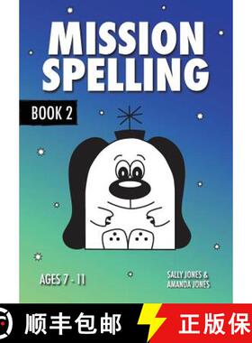 【3-4周达】Mission Spelling Book 2: A Crash Course To Succeed In Spelling With Phonics (ages 7-11 years) [9781907733833]