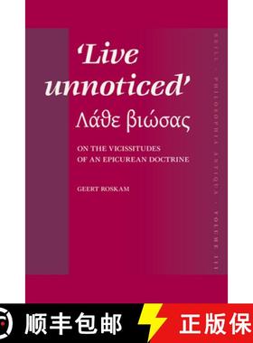 预订 Live Unnoticed: On the Vicissitudes of an Epicurean Doctrine [9789004161719]