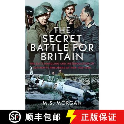 【3-4周达】The Secret Battle for Britain: The Raf's Handling and Interrogation of Luftwaffe Prisoners... [9781036135737]