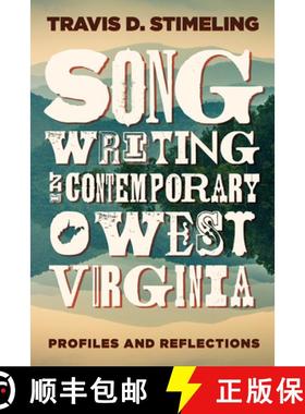 【3-4周达】Songwriting in Contemporary West Virginia: Profiles and Reflections [9781946684271]
