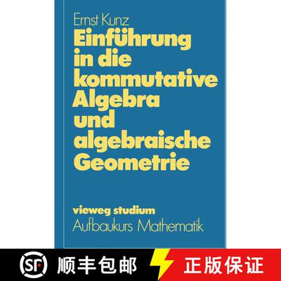【3-4周达】Einführung in die kommutative Algebra und algebraische Geometrie [9783528072469]