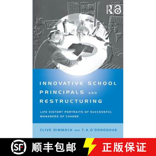 【3-4周达】精装 Innovative School Principals and Restructuring: Life History Portraits of Successful ... [9781138171749]