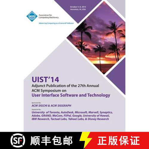 【3-4周达】Adjunct UIST 14, 27th ACM User Interface Software & Technology Symposium [9781450334310]