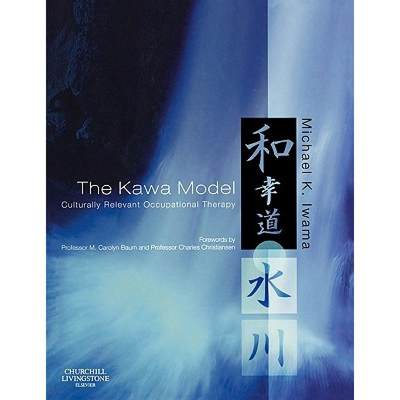 【4周达】The Kawa Model: Culturally Relevant Occupational Therapy [9780443102349]