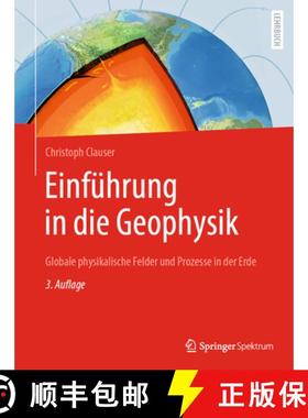 【3-4周达】Einführung in Die Geophysik: Globale Physikalische Felder Und Prozesse in Der Erde [9783662661635]