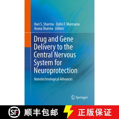 【3-4周达】精装 Drug and Gene Delivery to the Central Nervous System for Neuroprotection: Nanotechnol... [9783319576954]
