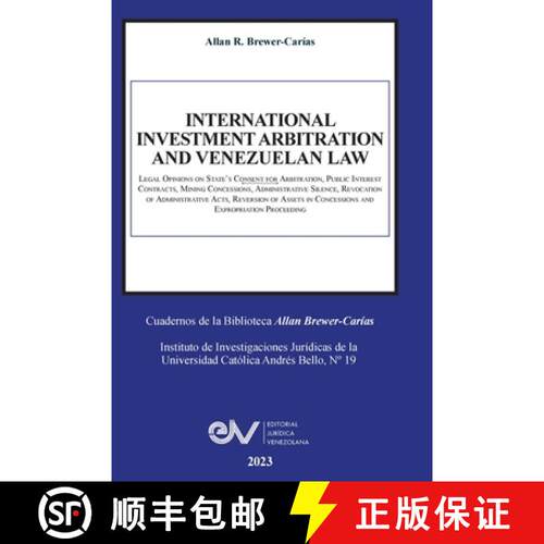 【3-4周达】INTERNATIONAL INVESTMENT ARBITRATION AND VENEZUELAN LAW. Legal Opinions on State's Consent... [9798888957684]