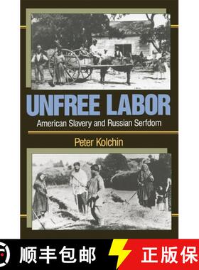 【3-4周达】Unfree Labor: American Slavery and Russian Serfdom [9780674920989]