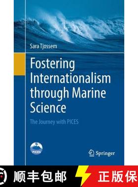 【3-4周达】Fostering Internationalism through Marine Science : The Journey with PICES [9783319823539]