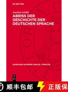 【3-4周达】Abriss Der Geschichte Der Deutschen Sprache: Zum Verhältnis Von Gesellschafts- Und Sprach... [9783112751503]