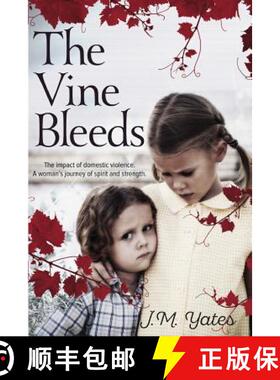 【3-4周达】Vine Bleeds: The Impact of Domestic Violence. a Woman's Journey of Spirit and Strengt [9781925367003]