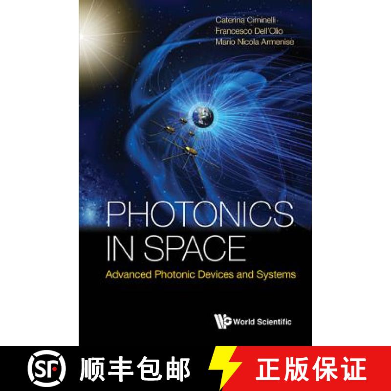 【3-4周达】Photonics in Space: Advanced Photonic Devices and Systems [9789814725101]