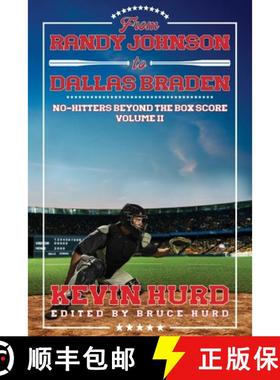 【3-4周达】From Randy Johnson to Dallas Braden Volume II: No-hitters Beyond the Box Score [9798990259447]