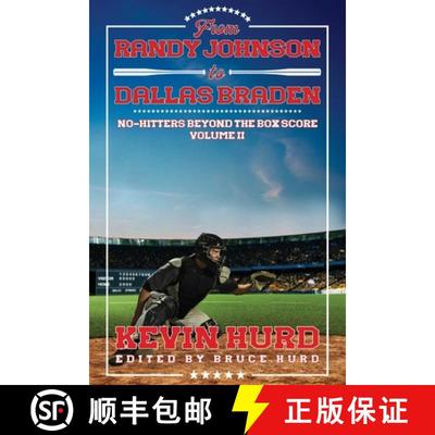 【3-4周达】From Randy Johnson to Dallas Braden Volume II: No-hitters Beyond the Box Score [9798990259447]
