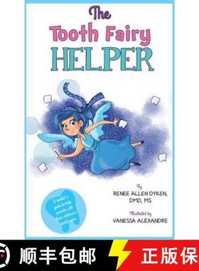 【3-4周达】The Tooth Fairy Helper: The Tooth Fairy Helper's Helper [9780998721200]