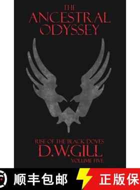 预订 The Ancestral Odyssey: Rise of the Black Doves - Volume Five [9781999784454]