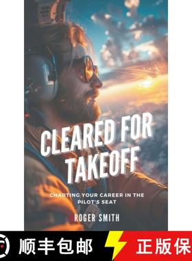 【3-4周达】Cleared for Takeoff: Charting Your Path in the Pilot's Seat [9798224706167]