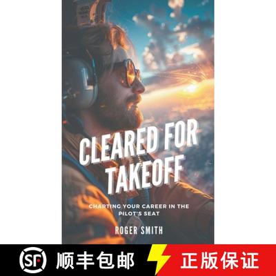 【3-4周达】Cleared for Takeoff: Charting Your Path in the Pilot's Seat [9798224706167]