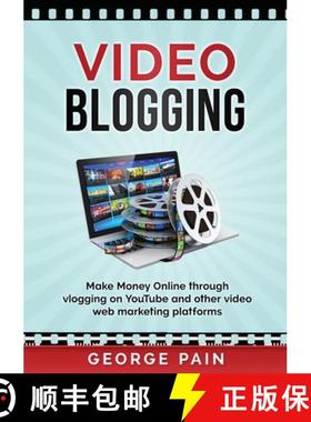 【3-4周达】Video Blogging: Make Money Online through vlogging on YouTube and other video web marketin... [9781922300317]