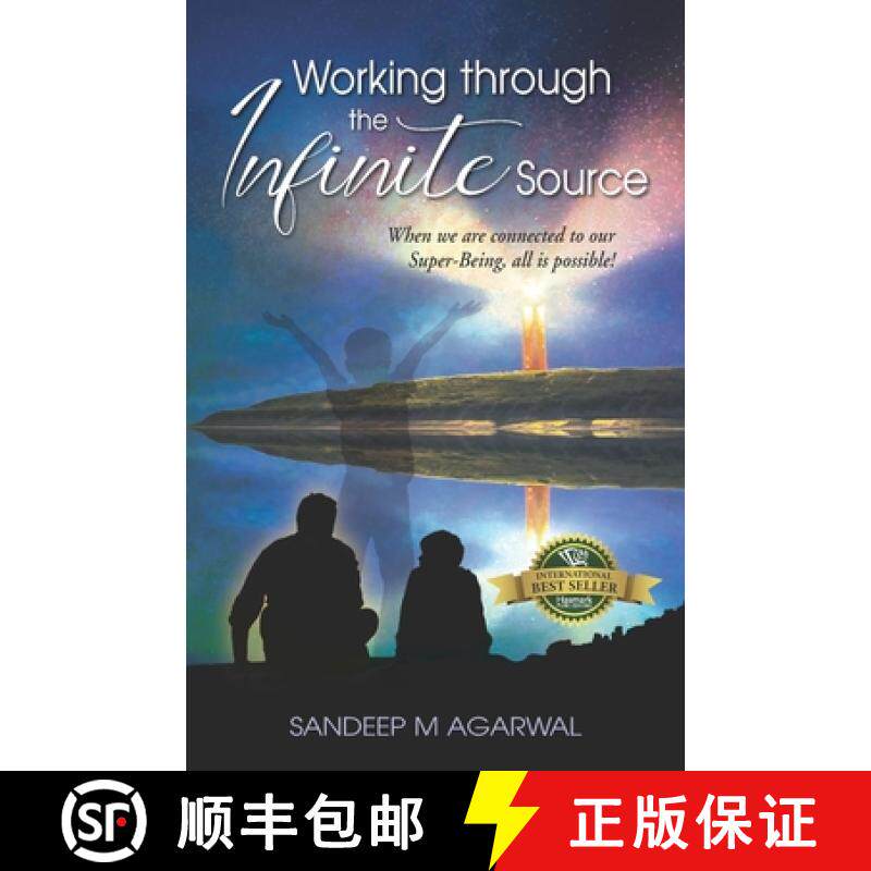 预订 Working through the Infinite Source: When we are connected to our Super-Being, all is possible! [9781989756850]