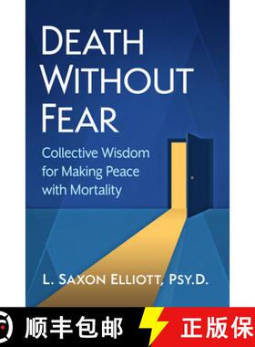 【3-4周达】Death Without Fear : Collective Wisdom for Making Peace with Mortality [9781476696607]