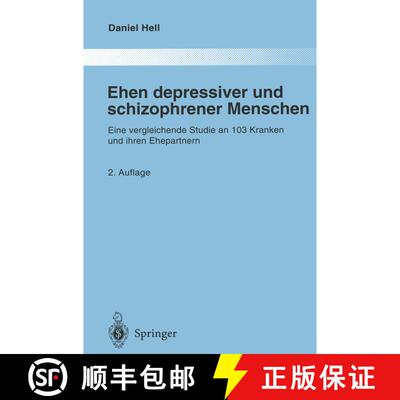 【3-4周达】Ehen depressiver und schizophrener Menschen : Eine vergleichende Studie an 103 Kranken und... [9783642719738]
