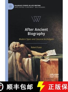 【3-4周达】After Ancient Biography : Modern Types and Classical Archetypes [9783030351717]