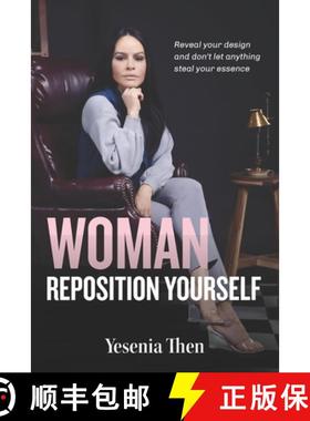 预订 Woman, Reposition Yourself: Reveal your design and don't let anything steal your essence [9798987914403]