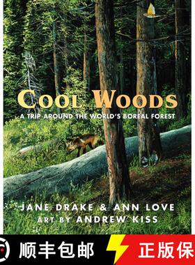 【3-4周达】Cool Woods: A Trip around the World's Boreal Forest [9780887766084]
