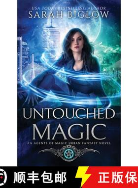 预订 Untouched Magic: A Magical Law Enforcement Urban Fantasy Novel [9781955988292]