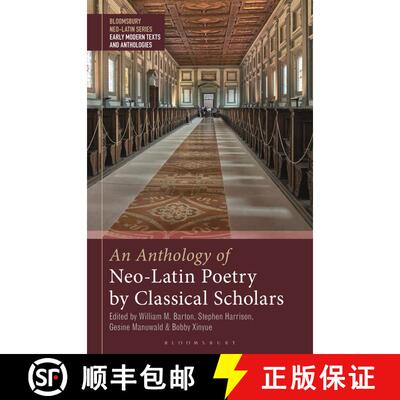 【3-4周达】An Anthology of Neo-Latin Poetry by Classical Scholars [9781350379459]