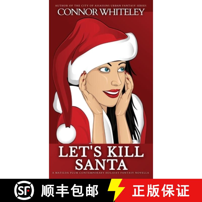 【3-4周达】Let's Kill Santa: A Matilda Plum Contemporary Holiday Fantasy Novella [9781917181945]