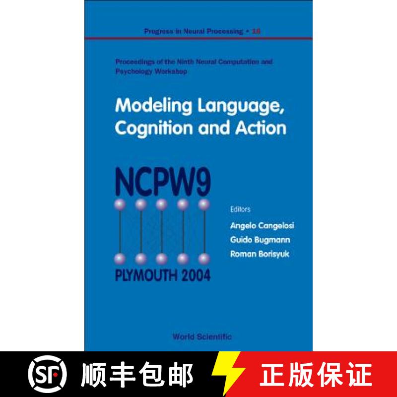 【3-4周达】Modeling Language, Cognition and Action - Proceedings of the Ninth Neural Computation and ... [9789812563248]