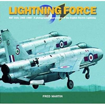 【4周达】Lightning Force: RAF Units 1960-1988 - A Photographic Appreciation of the English Electric L... [9781905414000]