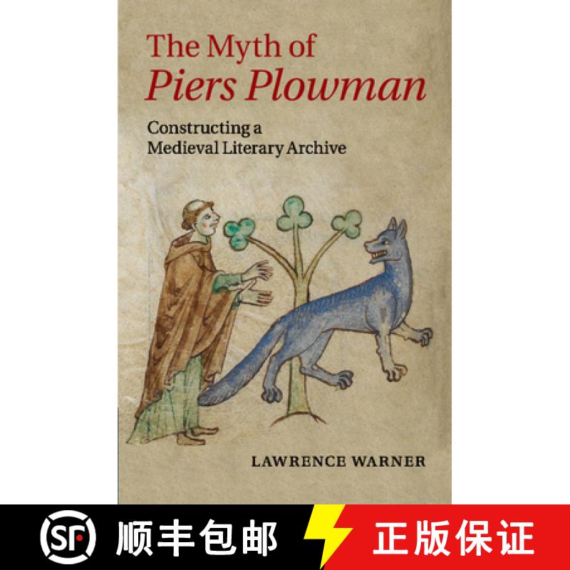 【3-4周达】Myth of Piers Plowman: Constructing a Medieval Literary Archive - The Myth of Piers Plowma... [9781107665514]