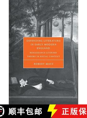 【3-4周达】Defending Literature in Early Modern England: Renaissance Literary Theory in Social Contex... [9780521035187]