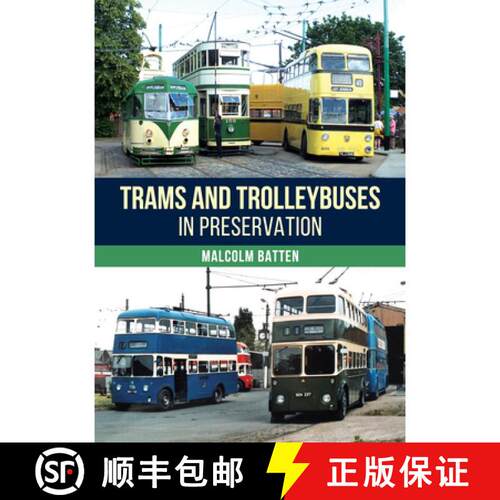 【3-4周达】Trams and Trolleybuses in Preservation [9781398127340]
