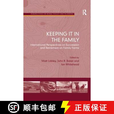 【3-4周达】Keeping it in the Family : International Perspectives on Succession and Retirement on Fami... [9781138251168]