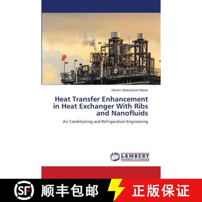 预订 Heat Transfer Enhancement in Heat Exchanger With Ribs and Nanofluids [9786139815432]