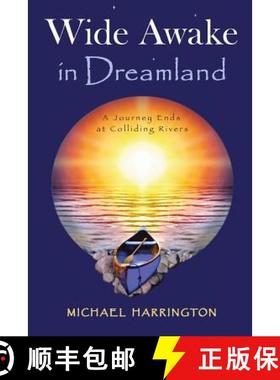 预订 Wide Awake in Dreamland: A Journey Ends at Colliding Rivers [9780974871622]