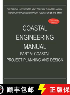 【3-4周达】Coastal Engineering Manual Part V: Coastal Project Planning and Design (EM 1110-2-1100) [9781782661979]