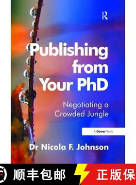 【3-4周达】Publishing from Your PhD: Negotiating a Crowded Jungle [9781138470729]
