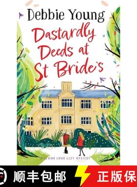 【3-4周达】Dastardly Deeds at St Bride's: The first in an addictive cozy mystery series from Debbie Y... [9781804830277]